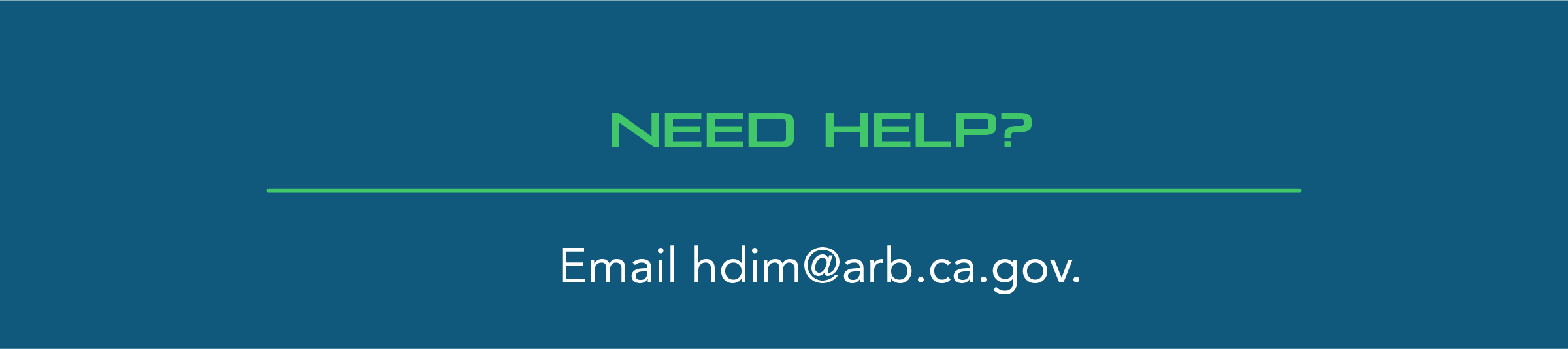 Email HDIM@arb.ca.gov for help